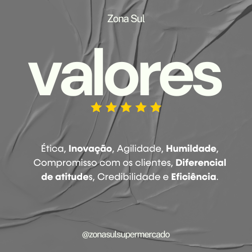 Ética, Inovação, Agilidade, Humildade, Compromisso com os clientes, Diferencial de atitudes, Credibilidade e Eficiência.